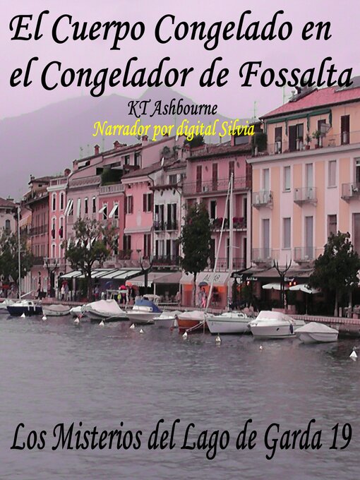 Title details for El Cuerpo Congelado en el Congelador de Fossalta by KT Ashbourne - Available